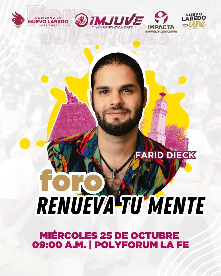 Todo listo para foro “Renueva tu Mente” con Farid Dieck; invita alcaldesa a jóvenes neolaredenses