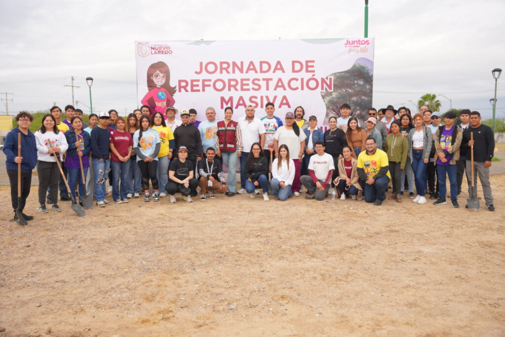 Plantarán más de 3 mil árboles en Nuevo Laredo; Inicia Gobierno Municipal jornada de reforestación masiva